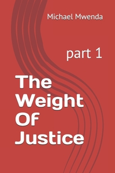 Paperback The Weight Of Justice: part 1 Book