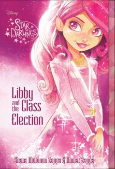 Libby and the Class Election - Book #2 of the Star Darlings