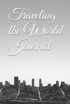Paperback Traveling the World Journal Book