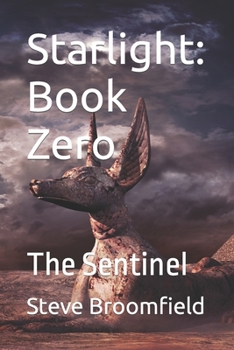 Paperback Starlight: Book Zero: The Sentinel Book
