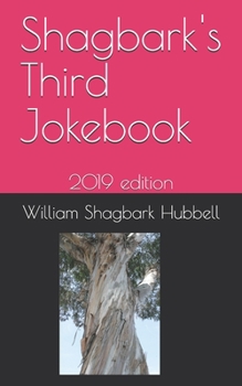 Paperback Shagbark's Third Jokebook: 2019 edition Book