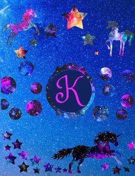 Starry Unicorns Notebook Monogram Series “K”: College Ruled Composition Notebook in 7.44" x 9.69"  for note taking, journaling and essays (Starry Unicorns Monogram Series)