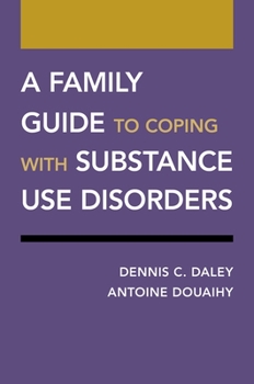 Paperback A Family Guide to Coping with Substance Use Disorders Book