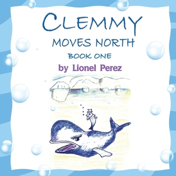 Paperback Clemmy Moves North: Book One Book
