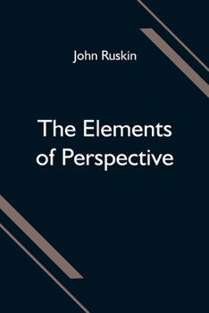 Paperback The Elements of Perspective; arranged for the use of schools and intended to be read in connection with the first three books of Euclid Book