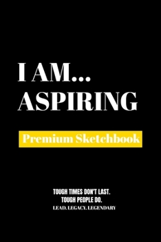 Paperback I Am Aspiring: Premium Blank Sketchbook Book