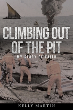 Paperback Climbing Out of the Pit: My Story of Faith Book