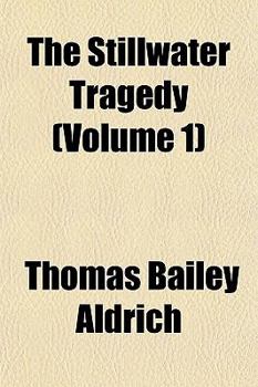 The Stillwater Tragedy (Volume 1)