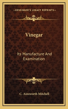 Hardcover Vinegar: Its Manufacture And Examination Book