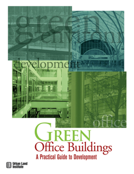 Hardcover Green Office Buildings: A Practical Guide to Development Book
