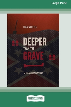 Paperback Deeper Than the Grave: A Tai Randolph Mystery #4 [Large Print 16 Pt Edition] Book