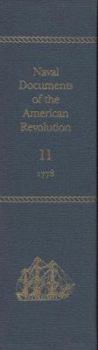 Hardcover Naval Documents of the American Revolution, Volume 11: American Theater: January 1, 1778-March 31, 1778; European Theater: January 1, 1778-March 31, 1 Book