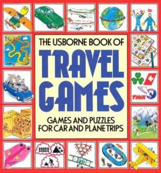 Paperback The Usborne Book of Travel Games: Games and Puzzles for Car and Plane Trips Book