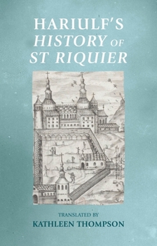 Hardcover Hariulf's History of St Riquier Book