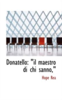 Hardcover Donatello: Il Maestro Di Chi Sanno, Book