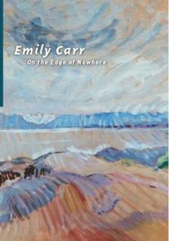 Paperback Emily Carr: On the Edge of Nowhere Book