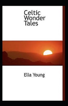 Celtic Wonder Tales (illustrated edition)