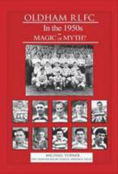 Hardcover Oldham RLFC in the 1950s: Magic or Myth? Book