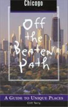 Paperback Chicago Off the Beaten Path: A Guide to Unique Places Book