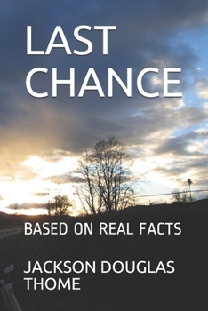 Paperback Last Chance: Based on Real Facts Book