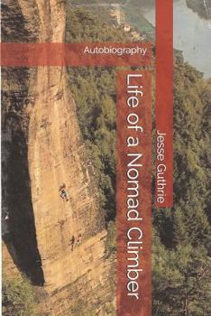 Paperback Life of a Nomad Climber: Autobiography Book