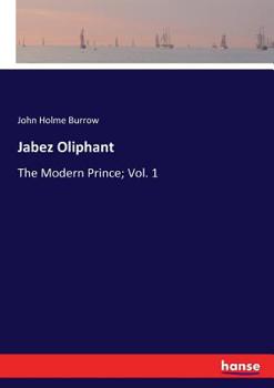 Jabez Oliphant: The Modern Prince; Vol. 1