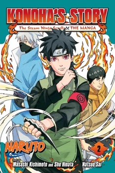 Paperback Naruto: Konoha's Story--The Steam Ninja Scrolls: The Manga, Vol. 2 Book