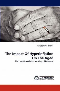 Paperback The Impact Of Hyperinflation On The Aged Book