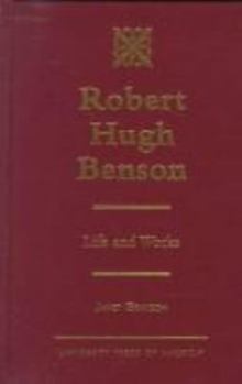 Hardcover Robert Hugh Benson: Life and Works Book