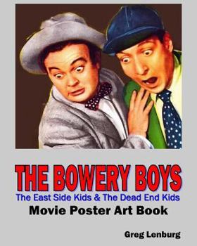 Paperback The Bowery Boys, The East Side Kids & The Dead End Kids Movie Poster Art Book