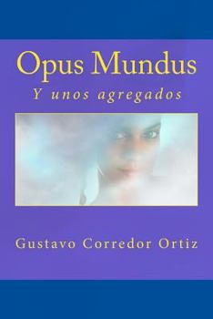 Paperback Opus Mundus: Y unos agregados [Spanish] Book