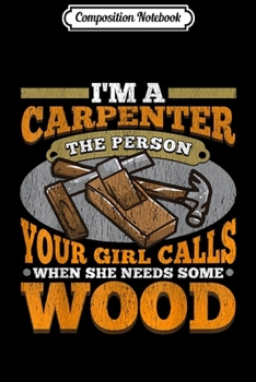 Composition Notebook: Carpenter Funny With Saying Great Woodworkers Birthday Gift  Journal/Notebook Blank Lined Ruled 6x9 100 Pages