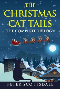 Paperback The Christmas Cat Tails: The Complete Trilogy Book