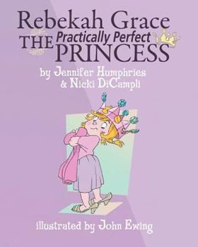 Paperback Rebekah Grace The Practically Perfect Princess Book