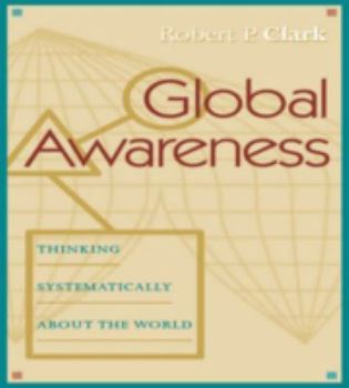 Paperback Global Awareness: Thinking Systematically about the World Book