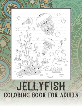 Paperback Jellyfish - Coloring Book for adults Book