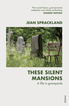 Paperback These Silent Mansions: A Life in Graveyards Book