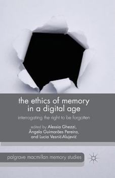 Paperback The Ethics of Memory in a Digital Age: Interrogating the Right to Be Forgotten Book
