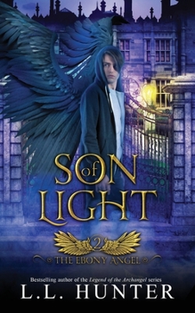 Son of Light: A Nephilim Universe Book - Book #2 of the Ebony Angel