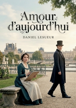 Amour d'aujourd'hui: Une exploration des premiers émois amoureux dans le Paris de la fin du XIXe siècle, à travers le regard d'une jeune artiste et les ambitions d'un homme politique.