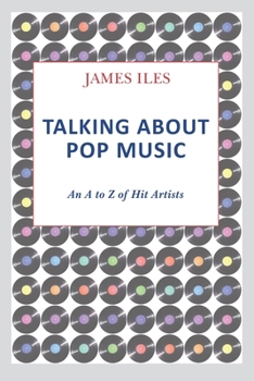 Paperback Talking About Pop Music: An A to Z of Hit Artists Book
