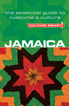 Jamaica - Culture Smart!: The Essential Guide to Customs Culture - Book  of the Culture Smart!