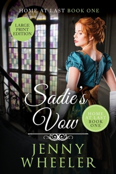 Paperback Sadie's Vow Large Print Edition Home At Last #1 [Large Print] Book