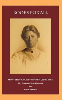 Hardcover Books for All: Monterey County's First Librarian Book