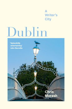 Hardcover Dublin: A Writer's City Book