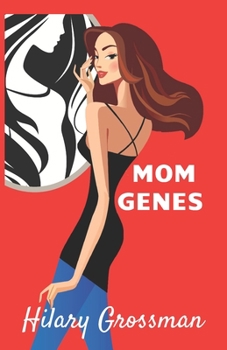 Mom Genes - Book #2 of the Forest River PTA Moms