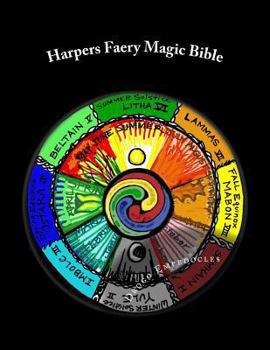 Paperback Harpers Faery Magic Bible: New-Age Testament & Neo-Pagan Scripture Book