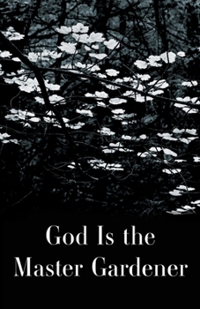 Paperback God is the Master Gardener Book