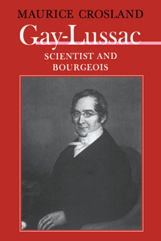 Paperback Gay-Lussac: Scientist and Bourgeois Book