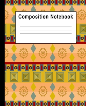 Composition Notebook: College Ruled Blank Lined Aztec Colorful Geometric